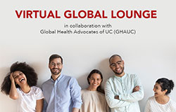 Virtual Global Lounge in collaboration with Global Health Advocates of UC (GHAUC)