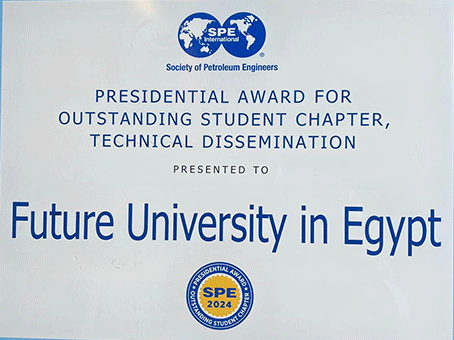 Future University in Egypt’s Petroleum Department Receives the SPE Presidential Award for Outstanding Student Chapter in Technical Dissemination for 2024